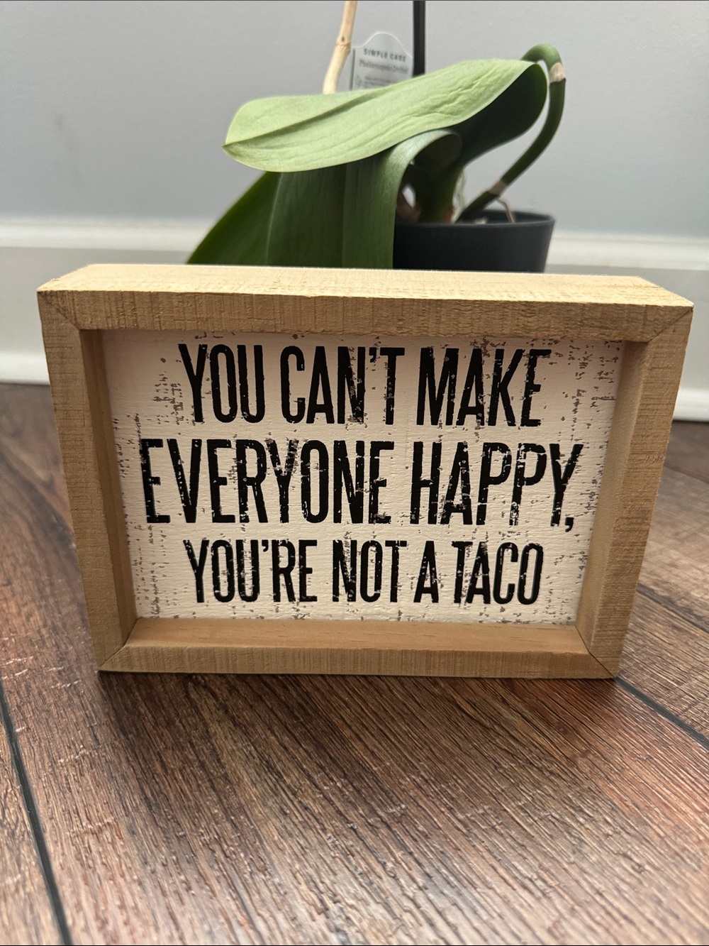 You can’t make everyone happy you’re not a 🌮